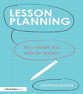 Lesson Planning: Key concepts and skills for teachers