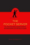 The Pocket Server: The Professional Dining Service International Reference and Guide