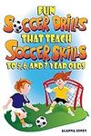 Fun Soccer Drills that Teach Soccer