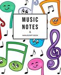 Music Notes and Manuscript Book: COLOURFUL Blank Sheet Music / Manuscript Paper / Musicians' Composition Note Book / Piano and other Musical ... and theory guide * Perfect for kids *