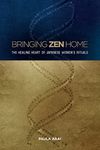 Bringing Zen Home: The Healing Heart of Japanese Women's Rituals