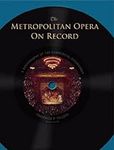 The Metropolitan Opera on Record: A