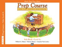 Alfred's Basic Piano Prep Course Solo Book, Bk A: For the Young Beginner (Alfred's Basic Piano Library)