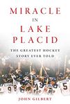 Miracle in Lake Placid: The Greatest Hockey Story Ever Told