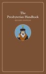 The Presbyterian Handbook, Revised Edition