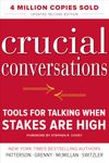 Crucial Conversations Tools for Talking When Stakes Are High, Second Edition (BUSINESS BOOKS)