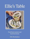 Ellie's Table: Food From Memory and