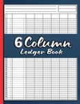 6 Column Ledger Book: Accounting Book for Bookkeeping and Expense Tracking 6 Columns Columnar Pad, Account Journal 120 Pages (8.5" x 11"), Ledger Book For Small Business and Personal Use