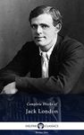 Delphi Complete Works of Jack London (Illustrated)