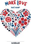 Make Love Not War Folk Flower Heart