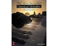 The Most Beautiful Classical Melodies: 46 Beautiful Melodies