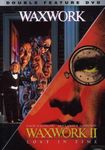 Waxwork / Waxwork II: Lost in Time