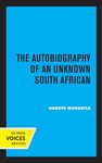 The Autobiography of an Unknown South African: Volume 1 (Perspectives on Southern Africa)