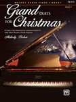 Grand Duets for Christmas, Bk 4: 8 Early Intermediate Arrangements for One Piano, Four Hands (Grand Duets for Piano)