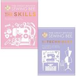 The Great British Sewing Bee Collection 2 Books Set (The Skills & The Techniques)