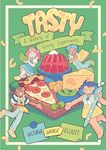 Tasty: A History of Yummy Experiments (A Graphic Novel)