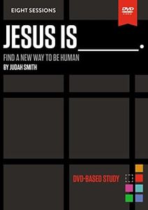 Jesus Is Video Study: Find a New Way to Be Human