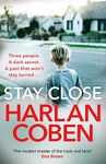 STAY CLOSE (REISSUE): A gripping thriller from the #1 bestselling creator of hit Netflix show Fool Me Once