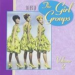 The Best Of The Girl Groups, Vol. 2