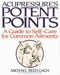 Acupressure's Potent Points: A Guid