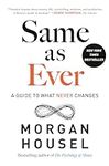 Same as Ever: A Guide to What Never