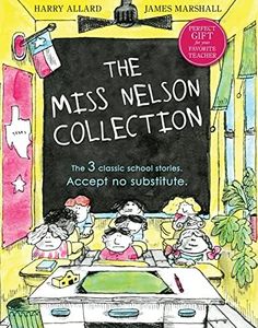 The Miss Nelson Collection: 3 Complete Books in 1!: A Collection of Classic Picture Books Featuring Miss Nelson Is Missing, Miss Nelson Is Back, and Miss Nelson Has a Field Day