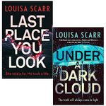 Louisa Scarr Butler & West Series 2 Books Collection Set (Last Place You Look, Under a Dark Cloud)