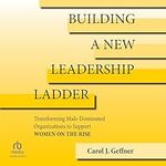 Building a New Leadership Ladder: T