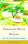 A Thousand Hills to Heaven: Love, Hope, and a Restaurant in Rwanda