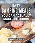 Easy Camping Meals You Can Actually