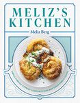 Meliz's Kitchen: Simple Turkish-Cypriot Comfort Food and Fresh Family Feasts