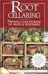 [Root Cellaring: Natural Cold Storage of Fruits and Vegetables] [by: Mike Bubel]