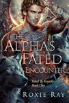 The Alpha's Fated Encounter (Fated 