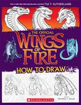 Wings of Fire: The Official How to Draw