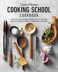 Taste of Home Cooking School Cookbook: Step-by-Step Instructions, How-to Photos and the Recipes Today's Home Cooks Rely on Most