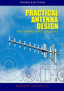 Practical Antenna Design 140-150 MHz VHF Transceivers Third Edition