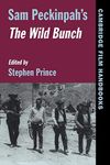 Sam Peckinpah's "The Wild Bunch" (Cambridge Film Handbooks)