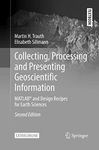 Collecting, Processing and Presenting Geoscientific Information: MATLAB® and Design Recipes for Earth Sciences