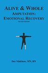 Alive & Whole Amputation:Emotional Recovery