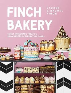 The Finch Bakery Book: Sweet Homemade Treats and Showstopper Celebration Cakes. A SUNDAY TIMES BESTSELLER