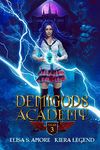 Demigods Academy - Year Three (Young Adult Supernatural Urban Fantasy) (Demigods Academy series Book 3)