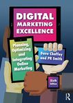 Digital Marketing Excellence: Planning, Optimizing and Integrating Online Marketing