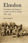 Elmdon:Conty Chge Nw Essex V: Continuity and Change in a North-West Essex Village 1861?1964