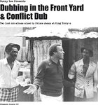 Dubbing In The Front Yard & Conflict Dub