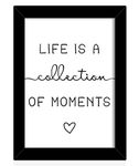 TIED RIBBONS Life is collection of moments Printed Motivational Framed Poster for Wall (25.9 cm x 34.5 cm)