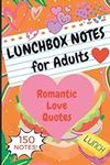 Lunchbox Notes for Adults: 150 Roma