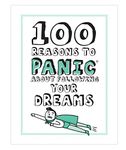 Knock Knock 100 Reasons to Panic about Following Your Dreams