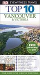 Top 10 Vancouver and Victoria (DK Eyewitness Travel Guide)