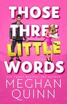 Those Three Little Words (The Agitators Series Book 2)