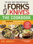 Forks Over Knives: Over 300 Recipes For Plant-Based Eating All Though The Year: Over 300 Simple and Delicious Plant-Based Recipes to Help You Lose Weight, Be Healthier, and Feel Better Every Day